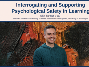 Interrogating and Supporting Psychological Safety in Learning